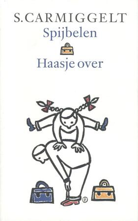 Spijbelen & haasje over - S. Carmiggelt Spijbelen & haasje over - S. Carmiggelt