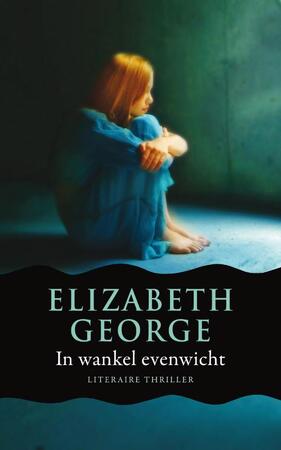 In wankel evenwicht - Elizabeth George In wankel evenwicht - Elizabeth George