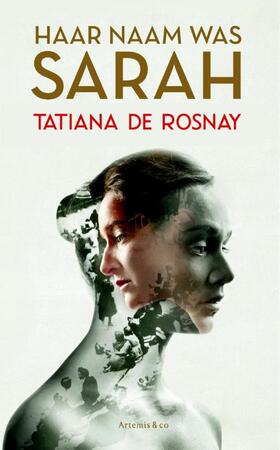 Haar naam was Sarah - Tatiana de Rosnay Haar naam was Sarah - Tatiana de Rosnay