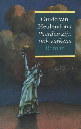 Paarden zijn ook varkens - Guido van Heulendonk Paarden zijn ook varkens - Guido van Heulendonk