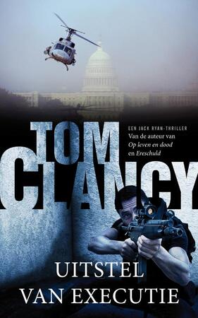 Uitstel van executie - Tom Clancy Uitstel van executie - Tom Clancy