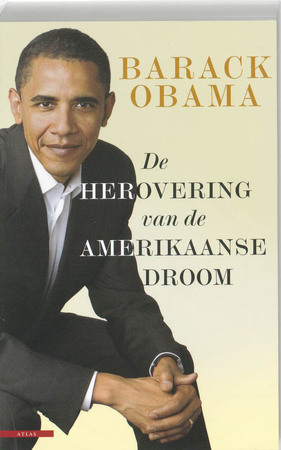 De herovering van de Amerikaanse droom - B. Obama De herovering van de Amerikaanse droom - B. Obama