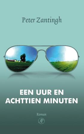 Een uur en achttien minuten - Peter Zantingh Een uur en achttien minuten - Peter Zantingh