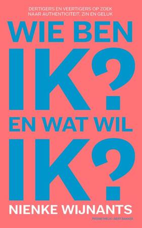 Wie ben ik en wat wil ik - Nienke Wijnants Wie ben ik en wat wil ik - Nienke Wijnants
