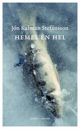 Hemel en hel - Jon Kalman Stefánsson Hemel en hel - Jon Kalman Stefánsson