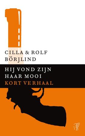 Hij vond zijn haar mooi - Cilla Börjlind, Rolf Börjlind Hij vond zijn haar mooi - Cilla Börjlind, Rolf Börjlind