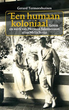 Een humaan koloniaal - Gerard Termorshuizen Een humaan koloniaal - Gerard Termorshuizen