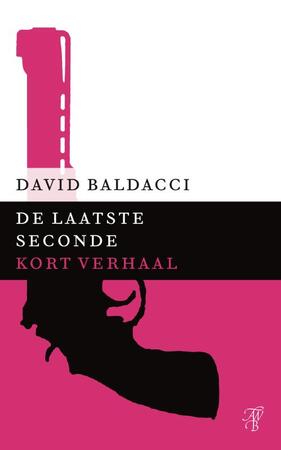 De laatste seconde - David Baldacci De laatste seconde - David Baldacci