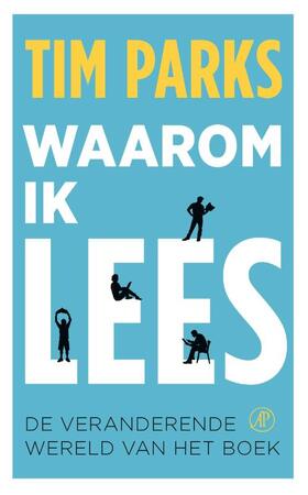Waarom ik lees - Tim Parks Waarom ik lees - Tim Parks