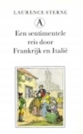 Een sentimentele reis door Frankrijk en Italië - Laurence Sterne, Frans Kellendonk