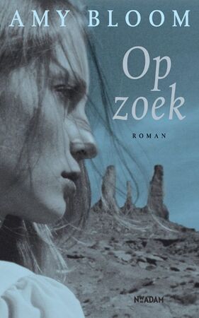 Op zoek - Amy Bloom Op zoek - Amy Bloom