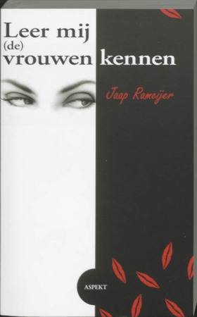 Leer mij (de) vrouwen kennen - Jaap Rameijer