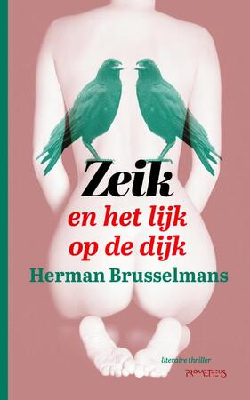 Zeik en het lijk op de dijk - Herman Brusselmans Zeik en het lijk op de dijk - Herman Brusselmans