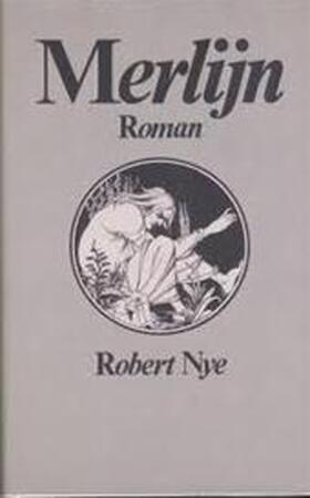 Merlijn - Robert Nye Merlijn - Robert Nye