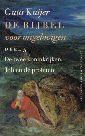 De bijbel voor ongelovigen 5 / 5 - Guus Kuijer De bijbel voor ongelovigen 5 / 5 - Guus Kuijer