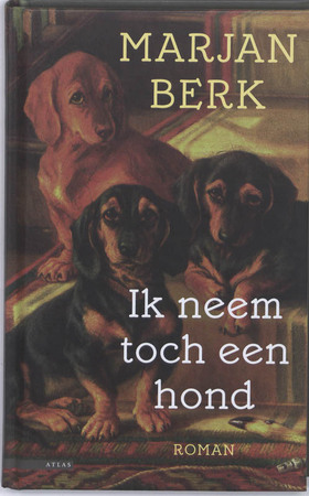 Ik neem toch een hond - Marjan Berk