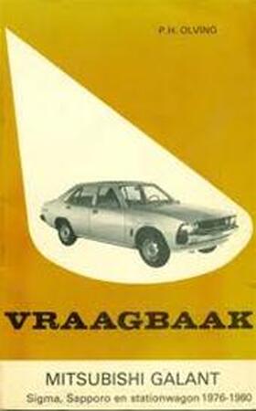 Vraagbaak voor uw Mitsubishi Galant - P.H. Olving Vraagbaak voor uw Mitsubishi Galant - P.H. Olving