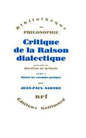 Critique de la raison dialectique Tome 1 - Jean-Paul Sartre Critique de la raison dialectique Tome 1 - Jean-Paul Sartre