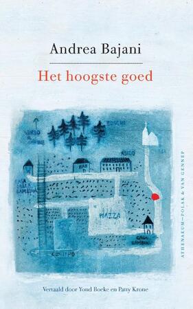Het hoogste goed - Andrea Bajani