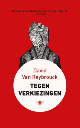 Tegen verkiezingen - David Van Reybrouck