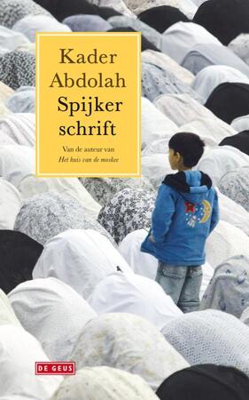 Spijkerschrift - Kader Abdolah Spijkerschrift - Kader Abdolah