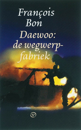 Daewoo de wegwerpfabriek - F. Bon