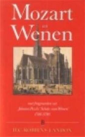 Mozart en Wenen - H.C. Robbins Landon, Johann Pezzl, Jet van der Mijn