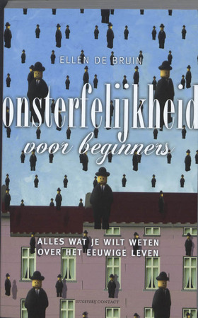 Onsterfelijkheid voor beginners - Ellen De Bruin Onsterfelijkheid voor beginners - Ellen De Bruin