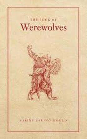 The Book of Werewolves - Sabine Baring-Gould The Book of Werewolves - Sabine Baring-Gould