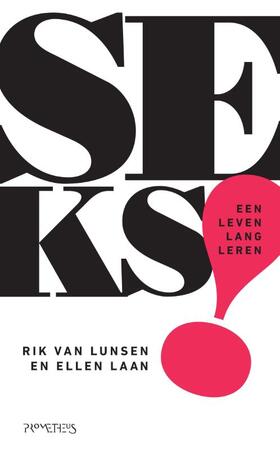 Seks! een leven lang leren - Rik van Lunsen, Ellen Laan Seks! een leven lang leren - Rik van Lunsen, Ellen Laan