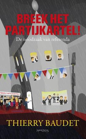 Breek het partijkartel! - Thierry Baudet Breek het partijkartel! - Thierry Baudet
