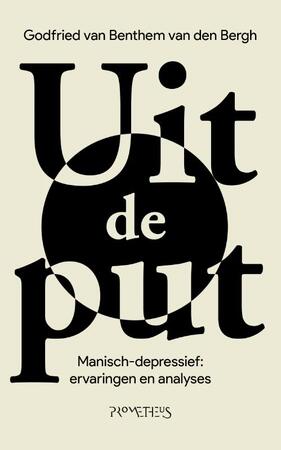 Uit de put - Godfried van Benthem van den Bergh Uit de put - Godfried van Benthem van den Bergh