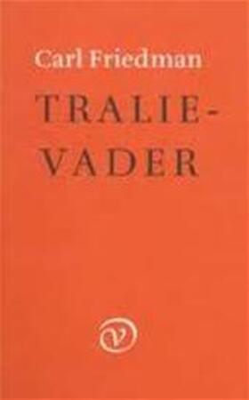 Tralievader - Carl Friedman Tralievader - Carl Friedman