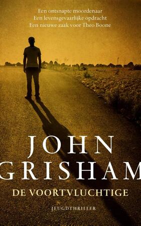 De voortvluchtige - John Grisham De voortvluchtige - John Grisham