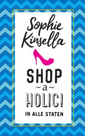 Shopaholic in alle staten - Sophie Kinsella Shopaholic in alle staten - Sophie Kinsella