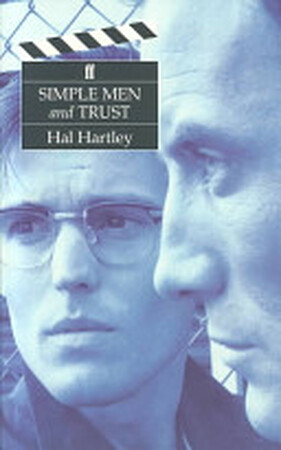 Simple Men ; Trust - Hal Hartley