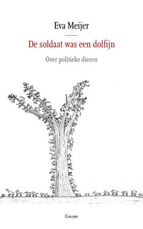 De soldaat was een dolfijn - Eva Meijer De soldaat was een dolfijn - Eva Meijer