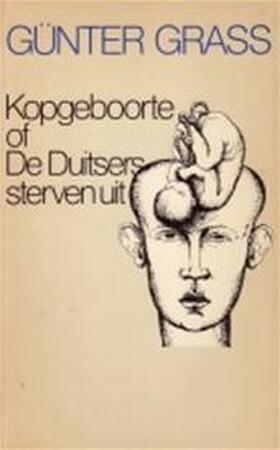 Kopgeboorte of De Duitsers sterven uit - Günter Grass, Jan Gielkens Kopgeboorte of De Duitsers sterven uit - Günter Grass, Jan Gielkens