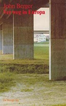 Ver weg in Europa - John Berger Ver weg in Europa - John Berger