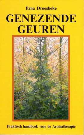 Genezende geuren - Erna Droesbeke Genezende geuren - Erna Droesbeke