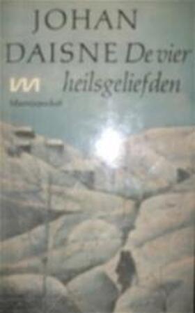 De vier heilsgeliefden - Johan Daisne De vier heilsgeliefden - Johan Daisne
