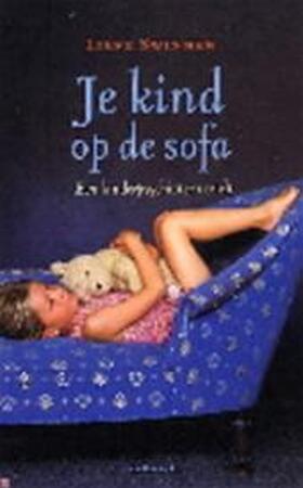 Je kind op de sofa - L. Swinnen Je kind op de sofa - L. Swinnen