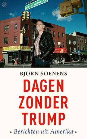 Dagen zonder Trump - Björn Soenens Dagen zonder Trump - Björn Soenens
