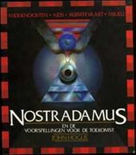 Nostradamus en de voorspellingen voor de toekomst - J. Hogue, M. Hofstede (ISBN 9789038900445)