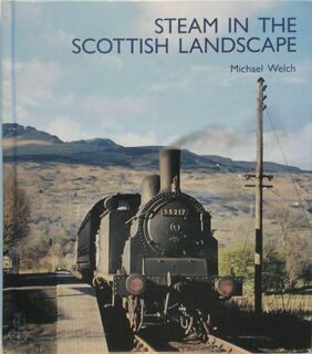 Steam in the Scottish Landscape - Michael S. Welch (ISBN 9781854143327)