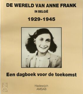 De wereld van Anne Frank in België - Unknown (ISBN 9789052400549)