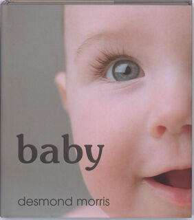 Baby - Desmond Morris (ISBN 9789021524894)