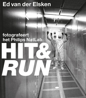 Hit & run / Ed van der Elsken fotografeert het Philips NatLab - Dirk van Delft, Vincent Mentzel (ISBN 9789462580626)