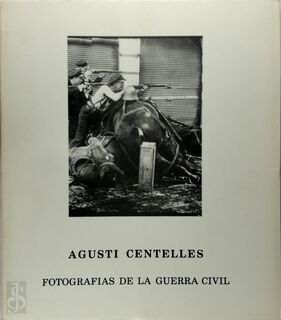 Fotografias de la guerra civil - Agusti Centelles