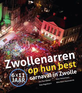 Zwollenarren op hun best - Jan Paul Bakker, Peter Holterman, Wim Klein Heerenbrink, Jaap Hagedoorn (ISBN 9789462625150)